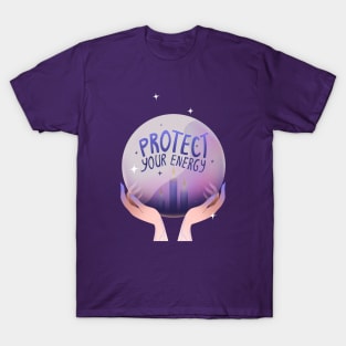 Magic ball in hands "Protect your energy" T-Shirt